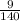 \frac{9}{140}