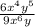 \frac{6x {}^{4} y {}^{5} }{9x {}^{6} y}