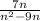 \frac{7n}{n {}^{2} - 9n }