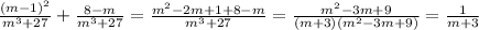 \frac{ {(m - 1)}^{2} }{ {m}^{3} + 27 } + \frac{8 - m}{ {m}^{3} + 27} = \frac{ {m}^{2} - 2m + 1 + 8 - m }{ {m}^{3} + 27} = \frac{ {m}^{2} - 3m + 9}{(m + 3)( {m}^{2} - 3m + 9)} = \frac{1}{m + 3}