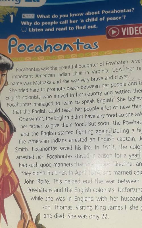 1 6.1.1.1 What do you know about Pocahontas? Why do people call her 'a child of peace'? 6. Listen an