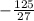 -\frac{125}{27}