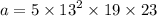 a = 5 \times {13}^{2} \times 19 \times 23