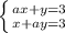 \left \{ {{ax + y = 3} \atop {x+ay=3}} \right.