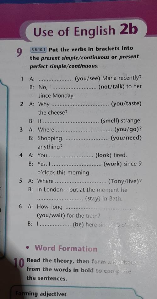 Put the verds in brackets into the present simple/continuous or presen perfect simple/continuous