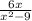 \frac{6x}{ {x}^{2} - 9}