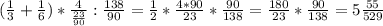 (\frac{1}{3}+\frac{1}{6})*\frac{4}{\frac{23}{90}}:\frac{138}{90} =\frac{1}{2}*\frac{4*90}{23}*\frac{90}{138}=\frac{180}{23}*\frac{90}{138}=5\frac{55}{529}