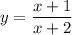 y=\dfrac{x+1}{x+2}