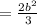 = \frac{2b^{2} }{3}