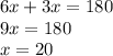 \displaystyle 6x + 3x = 180\\9x = 180\\x = 20