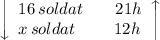 \left\downarrow\begin{array}{lcl}16\,soldat\qquad21h\\x\,soldat\qquad\,\,12h\end{array}\right\uparrow