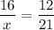 \dfrac{16}x=\dfrac{12}{21}