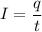 \displaystyle I=\frac{q}{t}