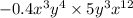 - 0.4{ x}^{3} { y}^{4} \times 5 {y}^{3} {x}^{12}