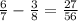 \frac{6}{7} - \frac{3}{8} = \frac{27}{56}