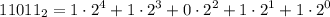 $11011_2 = 1\cdot2^4 + 1\cdot2^3 + 0\cdot2^2 + 1\cdot2^1 + 1\cdot2^0