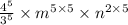 \frac{4 ^{5} }{3 ^{5} } \times {m}^{5 \times 5} \times {n}^{2 \times 5}