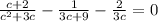 \frac{c+2}{c^{2} +3c} -\frac{1}{3c+9} -\frac{2}{3c} =0