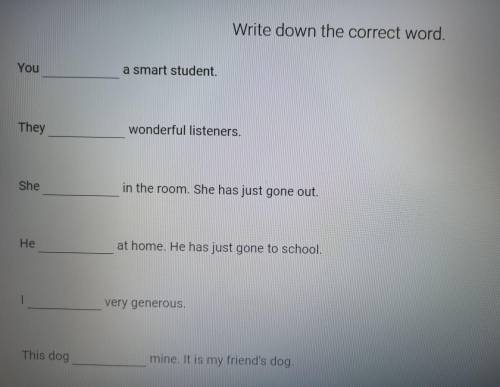 Write down the correct word.