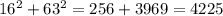 16^{2} + 63^{2} = 256+3969 = 4225