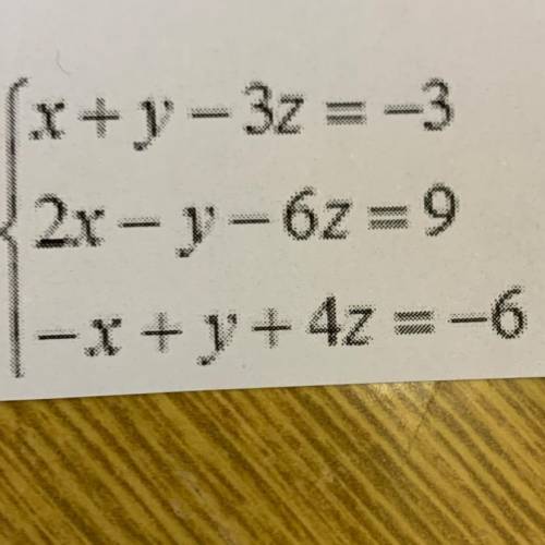 Решите матричным ) x+y-3z = -3 2x - y-6z=9 -X+ y + 4z = -6