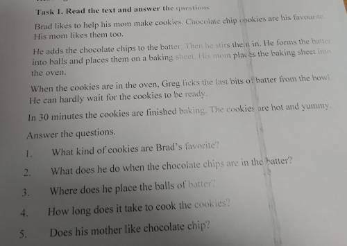 1. What kind of cookies are Brad's favorite? 2. What does he do when the chocolate chips are in the