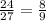 \frac{24}{27} = \frac{8}{9}