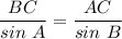 \dfrac{BC}{sin~A} =\dfrac{AC}{sin~B}