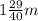 1 \frac{29}{40} m