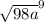 { \sqrt{98a} }^{9}