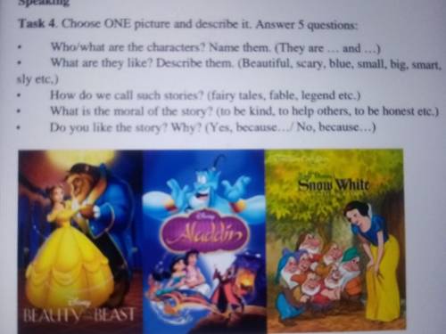 Speaking Task 4. Choose ONE picture and describe it. Answer 5 questions: Who/what are the characters