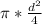 \pi *\frac{d^{2} }{4}