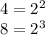 4=2^{2} \\8=2^{3}