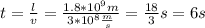 t=\frac{l}{v}=\frac{1.8*10^9m}{3*10^{8}\frac{m}{s}}=\frac{18}{3}s=6s