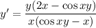 y'=\dfrac{ y(2x-\cos xy)}{x(\cos xy -x)}