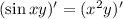 (\sin xy)' = (x^2y)'