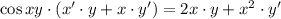 \cos xy\cdot(x'\cdot y+x\cdot y') = 2x\cdot y+x^2\cdot y'