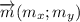 \overrightarrow{m}(m_{x};m_{y})