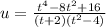 u = \frac{ {t}^{4} - 8 {t}^{2} + 16 }{(t + 2){}( {t}^{2} - 4 ) }