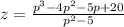 z = \frac{ {p}^{3} - 4 {p}^{2} - 5p + 20 }{ {p}^{2} - 5 }