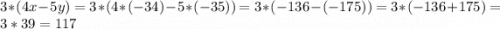 3*(4x-5y)=3*(4*(-34)-5*(-35))=3*(-136-(-175))=3*(-136+175)=3*39=117