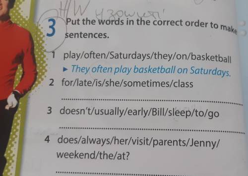 3 Put the words in the correct order to make sentences. play/often/Saturdays/they/on/basketball They