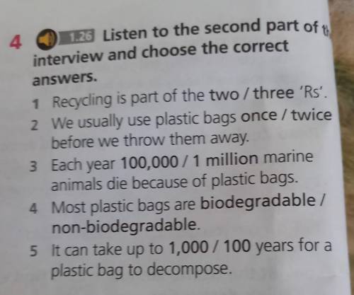 4 interview and choose the correct answers. 1 Recycling is part of the two / three 'Rs.2 We usually