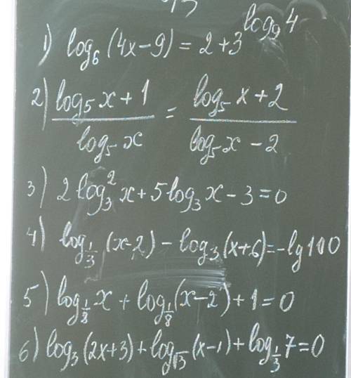 ОЧЕНЬ ООУ добавить 1)log6(4x-9)=2+3^log9^4 2)log5x+1/log5x=log5x+2/log5x-2 3)2log3^2x+5log3x-3=0 4)l