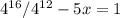 4^{16} /4^{12} - 5x = 1\\