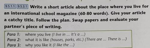 Writing (an article about the place where you live) 9.5.1.1 9.5.3.1 Write a short article about the