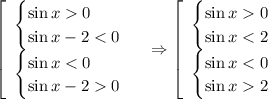 \left[\begin{array}{l} \begin{cases} \sin x0 \\ \sin x-20 \\ \sin x