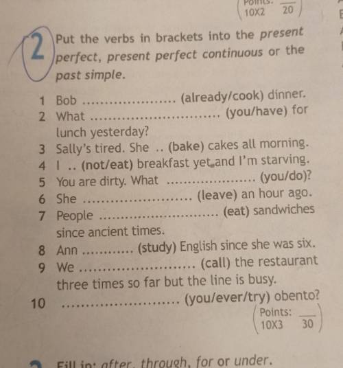 Put the verbs in brackets into the present perfect, present perfect continuous or the past simple.