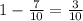 1-\frac{7}{10} = \frac{3}{10}