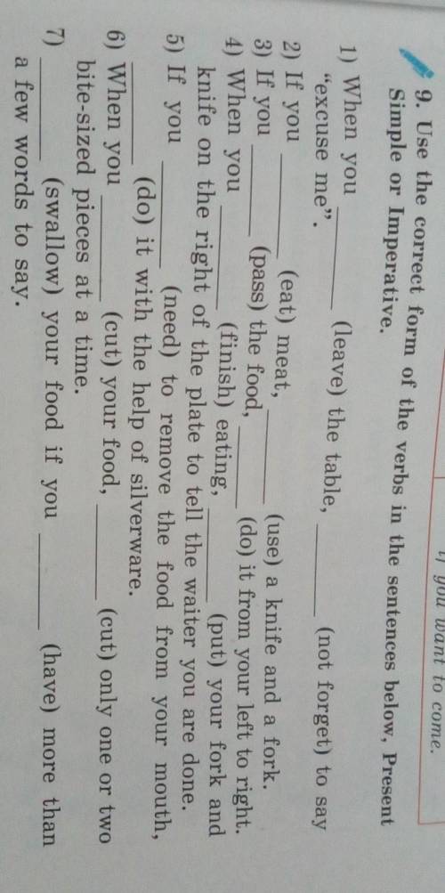 9. Use the correct form of the verbs in the sentences below. Present Simple or Imperative. 1) When y